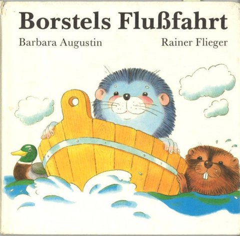 Borstels Flußfahrt (Illustr. Rainer Flieger) Kinderbuch