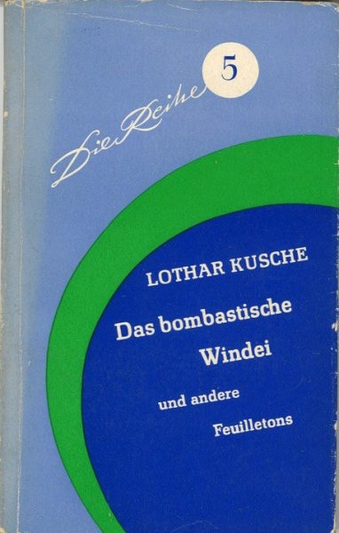 Das bombastische Windei und andere Feuilletons. Die Reihe Bd. 5 (Mit Autogramm des Autoren)