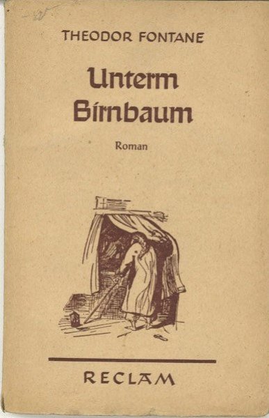 Unterm Birnbaum. Roman. Reclam Bd. 7936/37