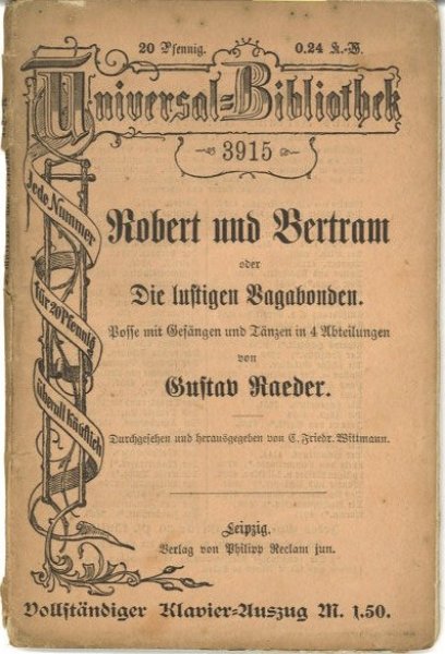 Robert und Bertram oder Die lustigen Vagabonden. Posse Textbuch. Reclam Universal Bibliothek  Bd. 3915