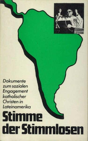 Stimme der Stimmlosen. Dokumente zum sozialen Engagement katholischer Christen in Lateinamerika. 1. Auflage