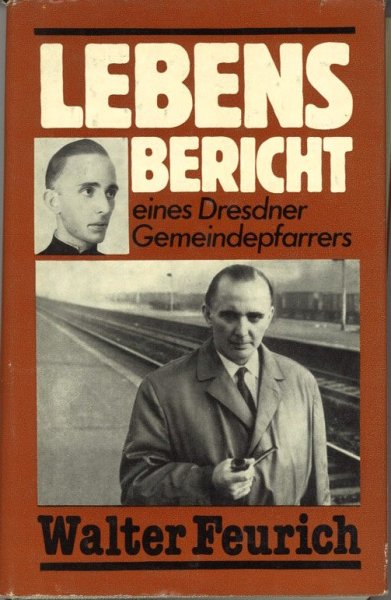 Lebensbericht eines Dresdner Gemeindepfarrers 1. Auflage