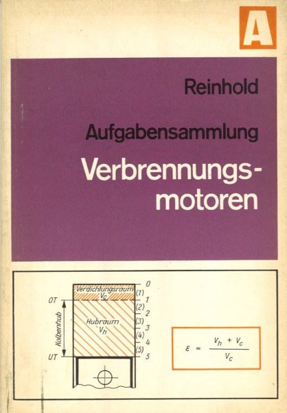 Aufgabensammlung Verbrennungsmotoren. 3. durchgesehene Auflage