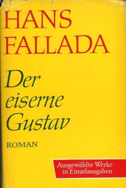 Der eiserne Gustav. Roman . 1. Vorsatzblatt sauber entfernt