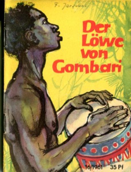 Der Löwe von Combari. Kleine Jugendreihe 16/1961. 12. Jahrgang 2. Augustheft