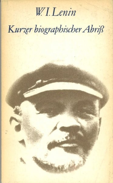 W. I. Lenin Kurzer biographischer Abriß