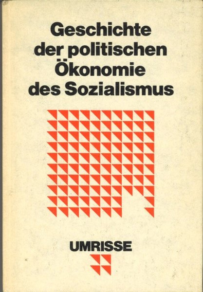 Geschichte der politischen Ökonomie des Sozialismus. Umrisse