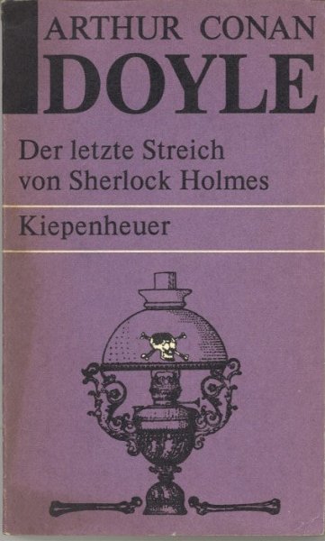 Der letzte Streich von Sherlock Holmes. Sämtliche Sherlock Holmes Erzählungen IV