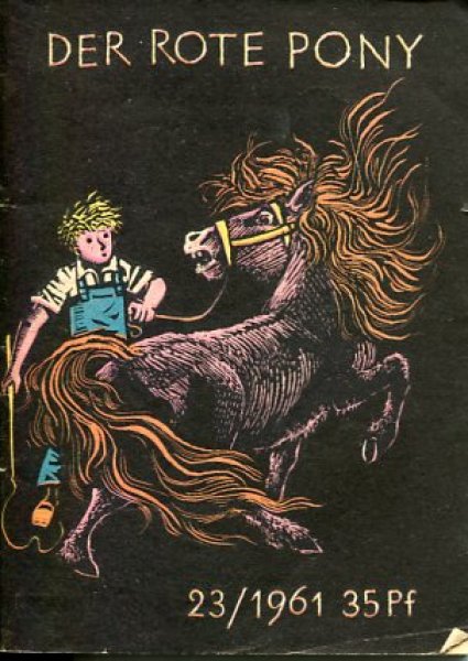 Der rote Pony. Kleine Jugendreihe 23/1961. 12. Jahrgang 1. Dezemberheft