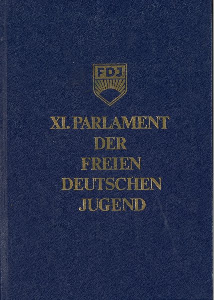 XI. Parlament der Freien Deutschen Jugend. 2. bis 5. Juni 1981 in Berlin