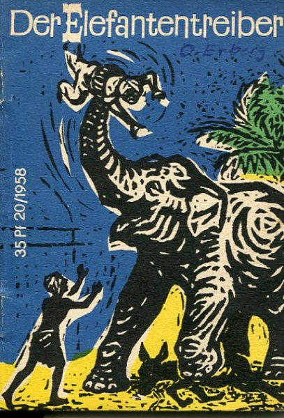 Der Elefantentreiber. Kleine Jugendreihe 20/1958. 9. Jahrgang 2. Oktoberheft