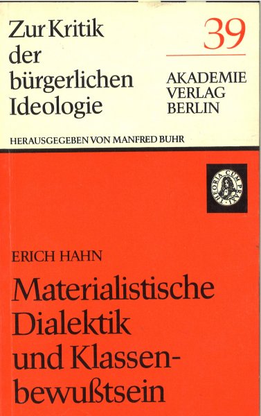 Marxistische Dialektik und Klassenbewußtsein. Zur Kririk der bürgerlichen Ideologie Bd. 39  KBI 39