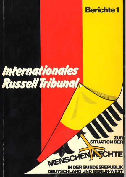 Internationales Russel Tribunal Berichte 1 herausgegeben vom Sekretariat des Tribunals