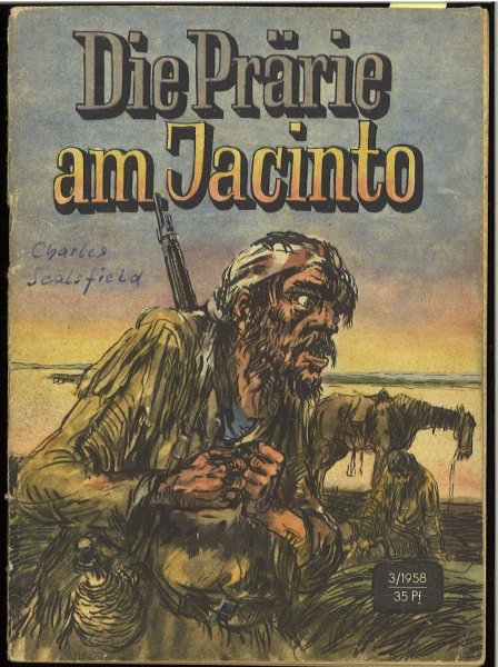 Die Prärie am Jacinto. Kleine Jugendreihe 3/1958. 9. Jahrgang 1. Februarheft