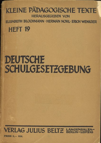 Deutsche Schulgesetzgebung. Kleine pädagogische Texte