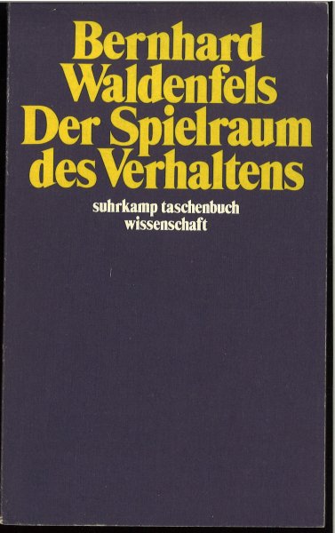 Der Spielraum des Verhaltens. Suhrkamp taschenbuch wissenschaft Bd. 311 (Mit Besitzeintrag)