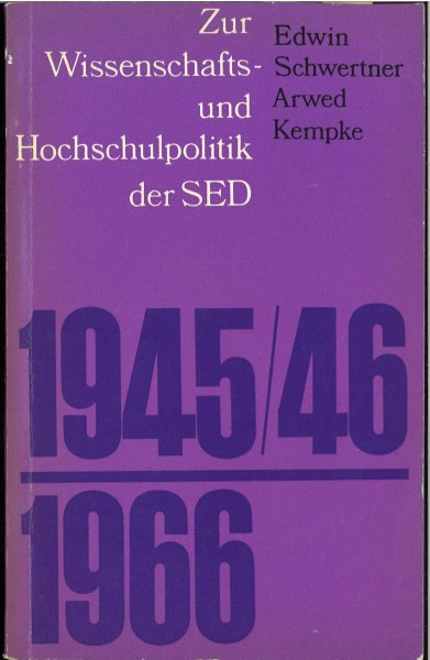 Zur Wissenschafts- und Hochschulpolitik der SED (1945/46-1966)