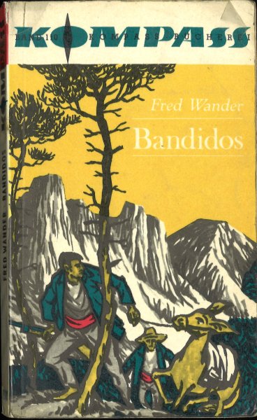 Bandidos (Illustr. Horst Bartsch) Kompass-Bücherei Bd. 110