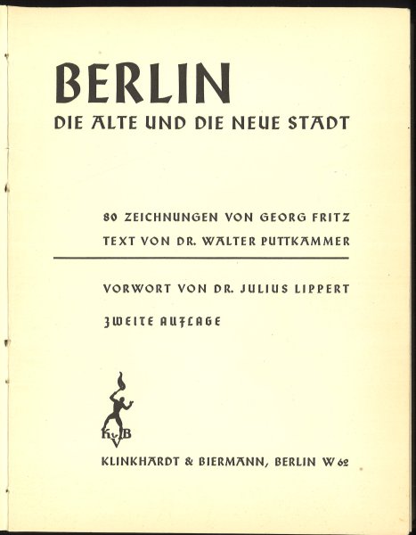 Berlin. Die alte und die neue Stadt. 80 Zeichnungen von Georg Fritz, Text Walter Pattmanner, Vorwort Julius Lippert