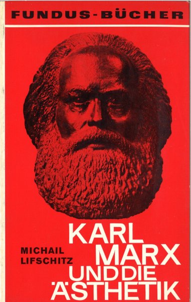 Karl Marx und die Ästhetik. Fundus-Bücher Bd. 3
