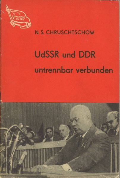 UdSSR und DDR untrennbar verbunden. Rede auf dem V. Parteitag der SED 10.-16. Juli 1958