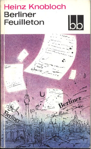 Berliner Feuilleton. bb-Reihe Bd. 588