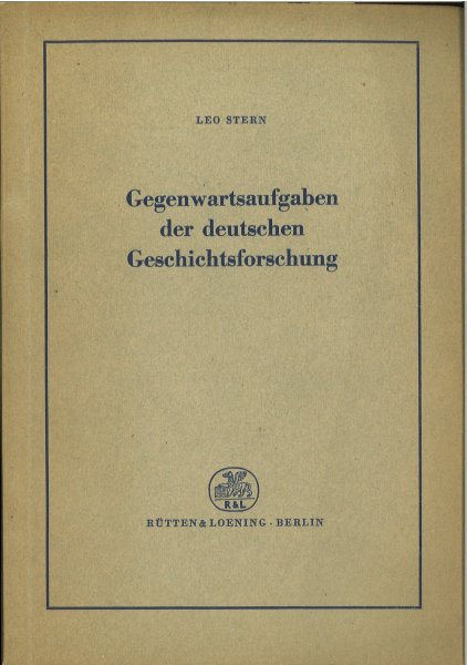 Gegenwartsaufgaben der deutschen Geschichtsforschung. 1. Auflage