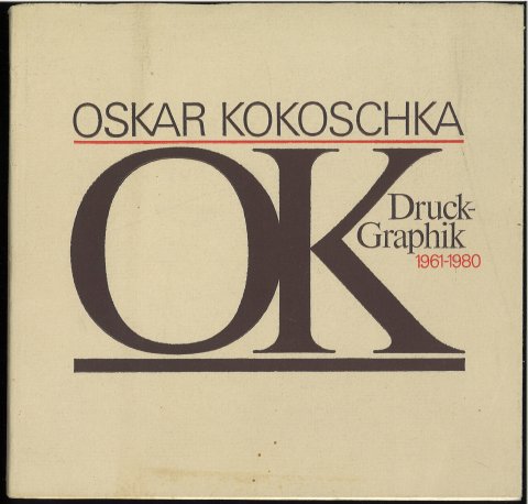 Oskar Kokoschka Druckgraphik 1961-1980. Stiftung Olda Kokoschka an den Kulturbund der DDR. Staatliches Museum Schloß Burgk Neue Galerie 1981