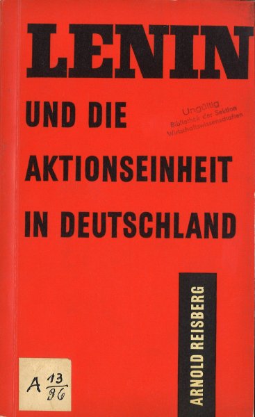Lenin und die Aktionseinheit in Deutschland (Bibliotheksexemplar)