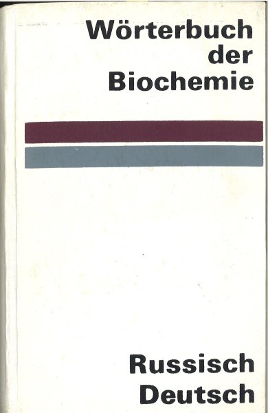 Wörterbuch der Biochemie Russisch-Deutsch