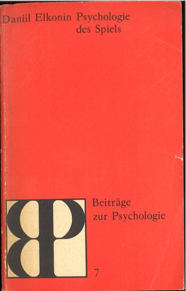 Psychologie des Spiels. Beiträge zur Psychologie Bd. 7