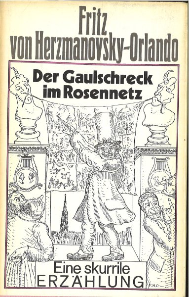Der Gaulschreck im Rosennetz. Eine skurrile Erzählung.