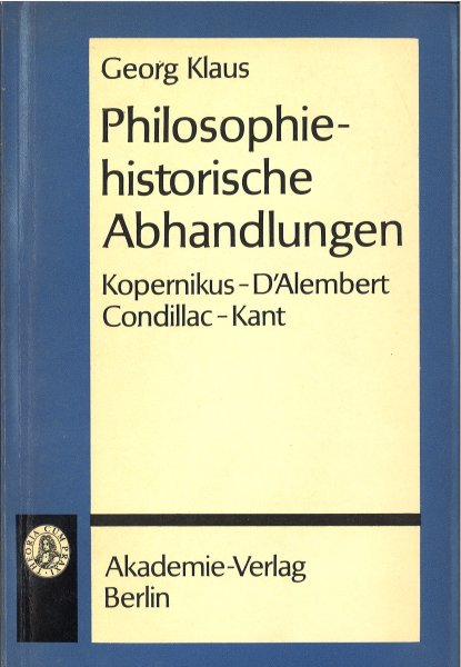 Philosophie historische Abhandlungen. Kopernikus-DAlembert Condillac- Kant (mit großflächiger Widmung)