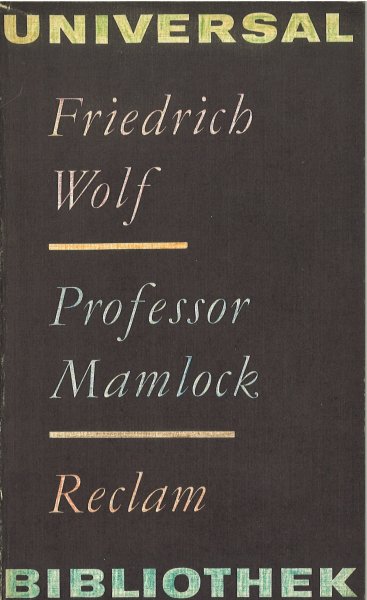 Professor Mamlock. Ein Schauspiel. Nachwort von Wilfreid Adling. Reclam Universal Bibliothek Dramatik Bd. 234