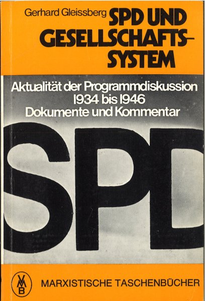 SPD und Gesellschaftssystem. Aktualtät der Programmdiskussion 1934 bis 1946. Dokumente und Kommentar. (großflächiger Widmung) Marxistische Taschenbücher