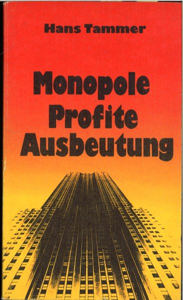 Monopole Profite Ausbeutung.