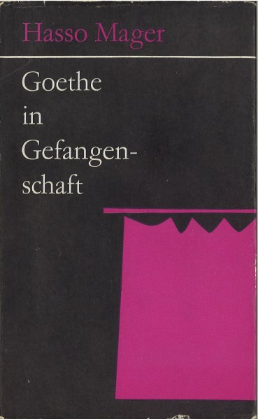 Goethe in Gefangenschaft