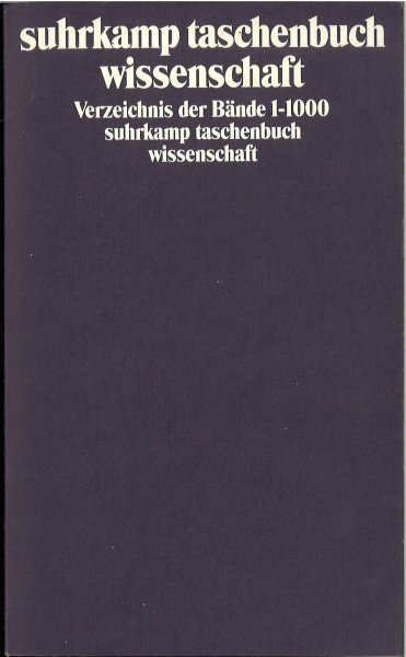 Suhrkamp taschenbuch wissenschaft. Verzeichnis der Bände 1-1000 1. Auflage