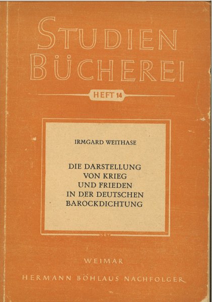 Die Darstellung von Krieg und Frieden in der deutschen Barockdichtung. Studienbücherei Heft 14