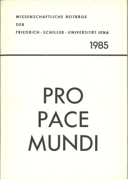 Pro Pace Mundi. Wissenschaftliche Beiträge der Friedrich-Schiller-Universität Jena