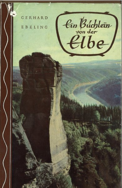 Ein Büchlein von der Elbe. Mit 20 Tafeln nach Stichen und Fotos