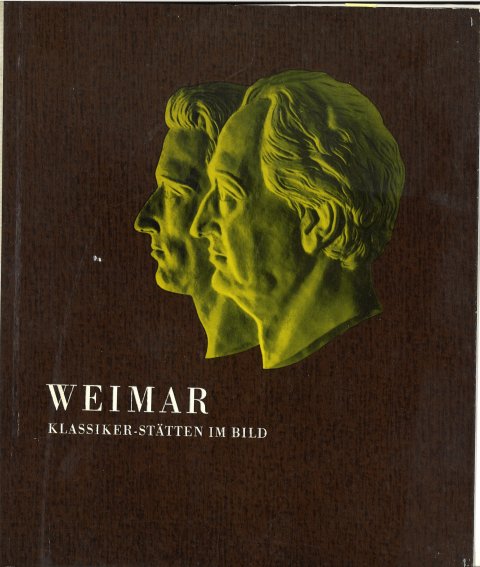 Weimar Klassiker-Stätten im Bild. Mappe mit 36 Bildtafeln und Begleittext