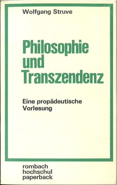 Philosophie und Transzendenz. Eine propädeutische Vorlesung (Mit Besitzvermerk) rombach hochschul paperback band 7