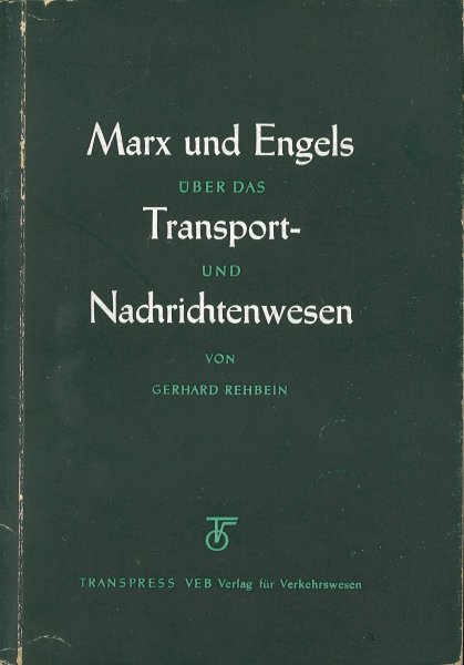 Marx und Engels über das Transport- und Nachrichenwesen