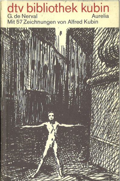 Aurelia oder Der Traum und das Leben. Mit 57 Zeichnungen von Alfred Kubin. dtv bibliothek Bd.  2402