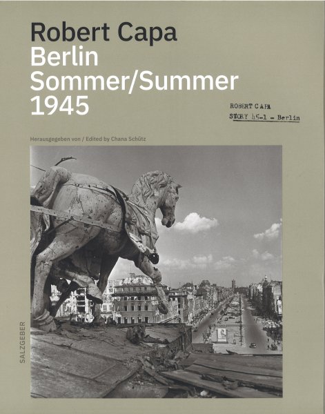 Robert Capa Berlin Sommer/Summer 1945 (Bild-Text-Band schw.-w. ) Ausstellungs-Katalog
