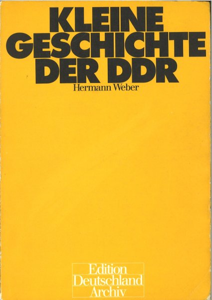 Kleine Geschichte der DDR. Edition Deutschland Archiv. 2. erweiterte Auflage