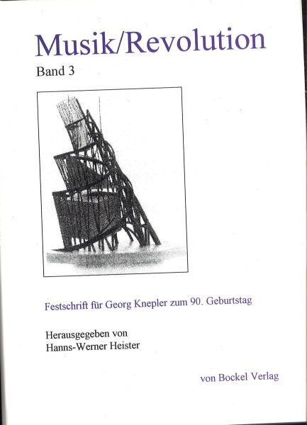 Musik/Revolution Band 3  Festschrift für Georg Knepler zum 90. Geburtstag