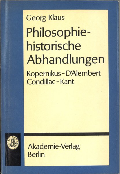 Philosophie historische Abhandlungen. Kopernikus-DAlembert Condillac- Kant (mit großflächiger Widmung)