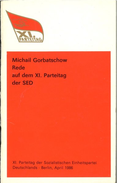 Rede auf dem XI. Parteitag der SED Berlin April 1986